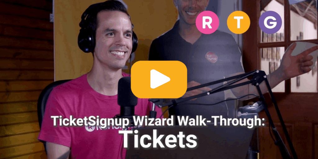 Get started with TicketSignup: Wizard Walkthrough Ticket